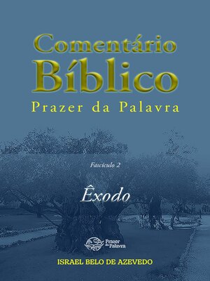 cover image of Comentário Bíblico Prazer da Palavra, fascículo 2 — Êxodo: Êxodo
